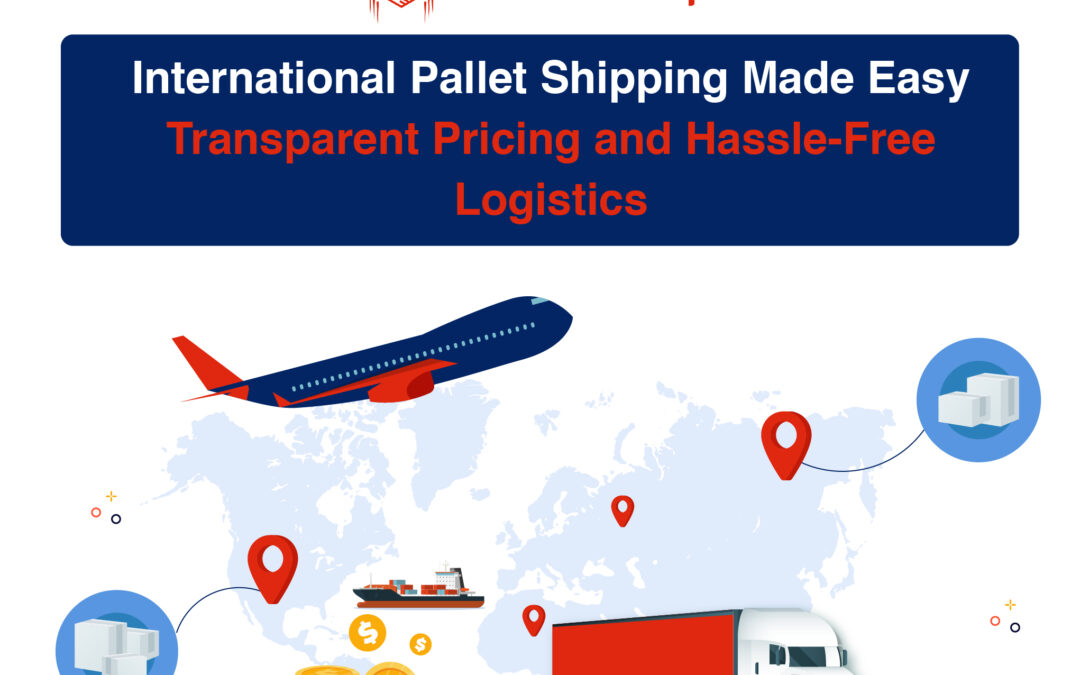 Easy international pallet shipping with transparent pricing.