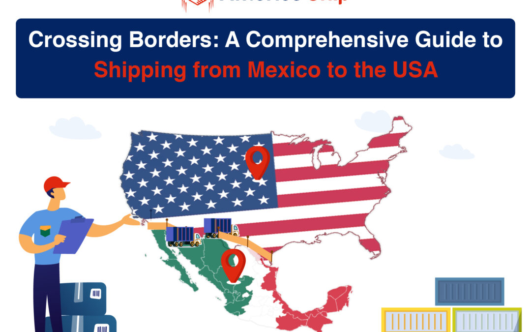 Map showing Mexico and the USA cross border: shipping from Mexico to the US.