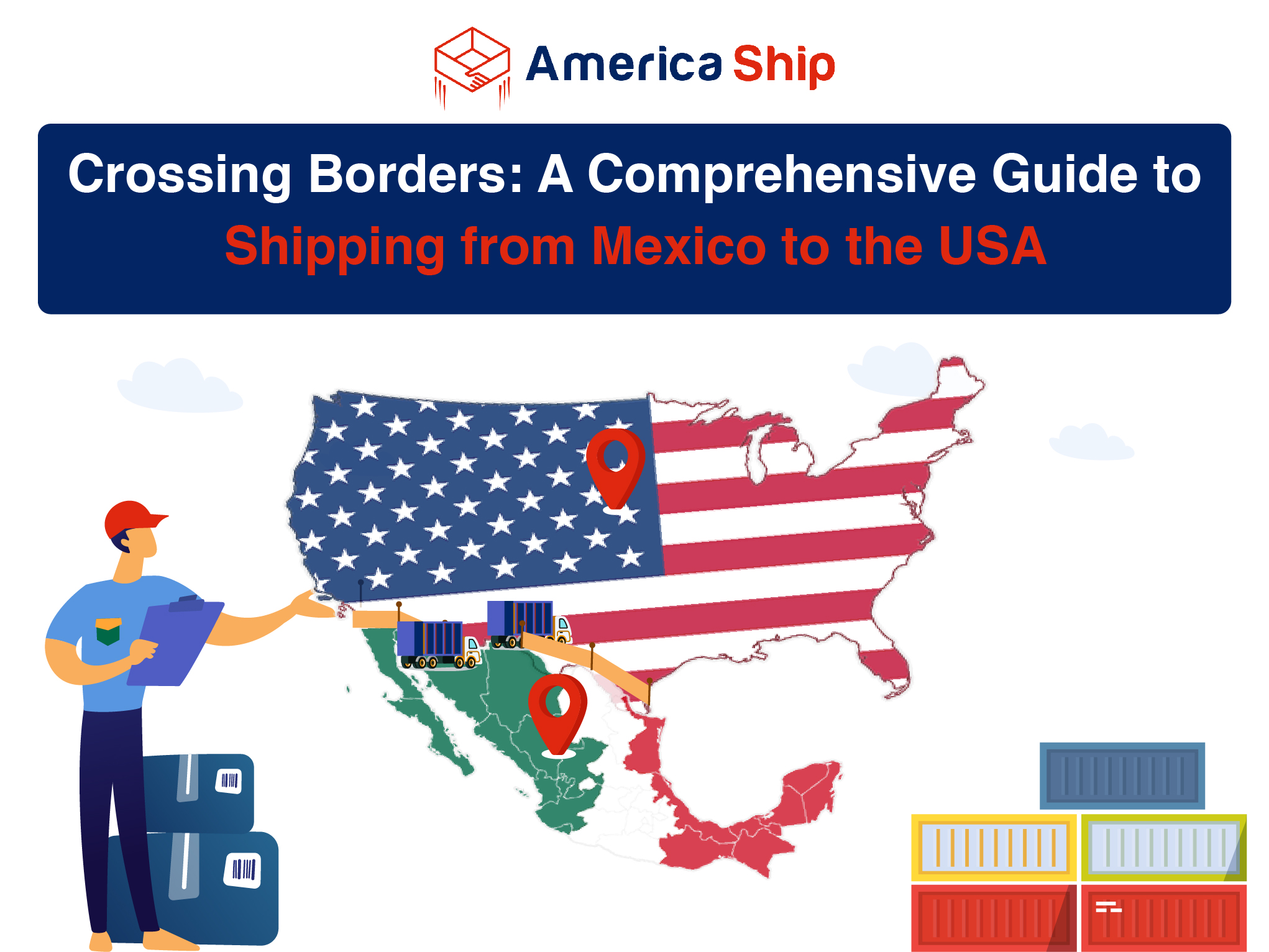 Cruzando Fronteras: Guía completa para realizar envíos de México a EE.UU.