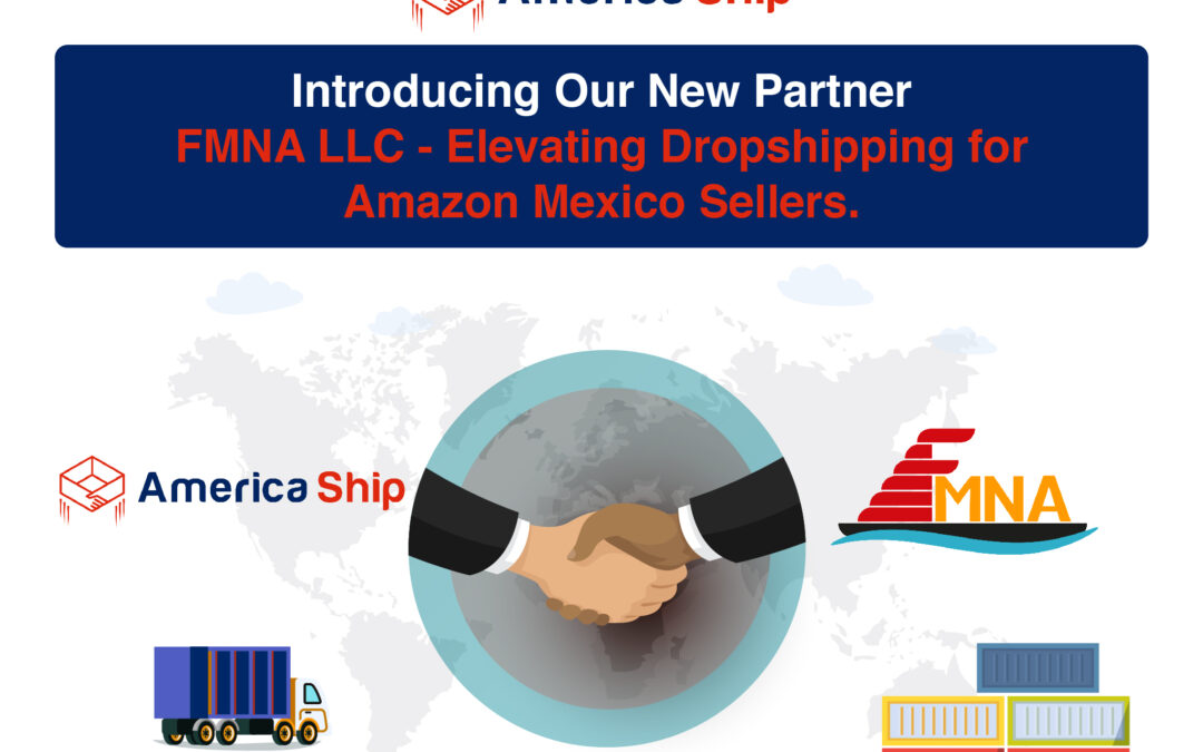 Introducing Our New Partner: FMNA LLC – Elevating Dropshipping for Amazon Mexico Sellers.