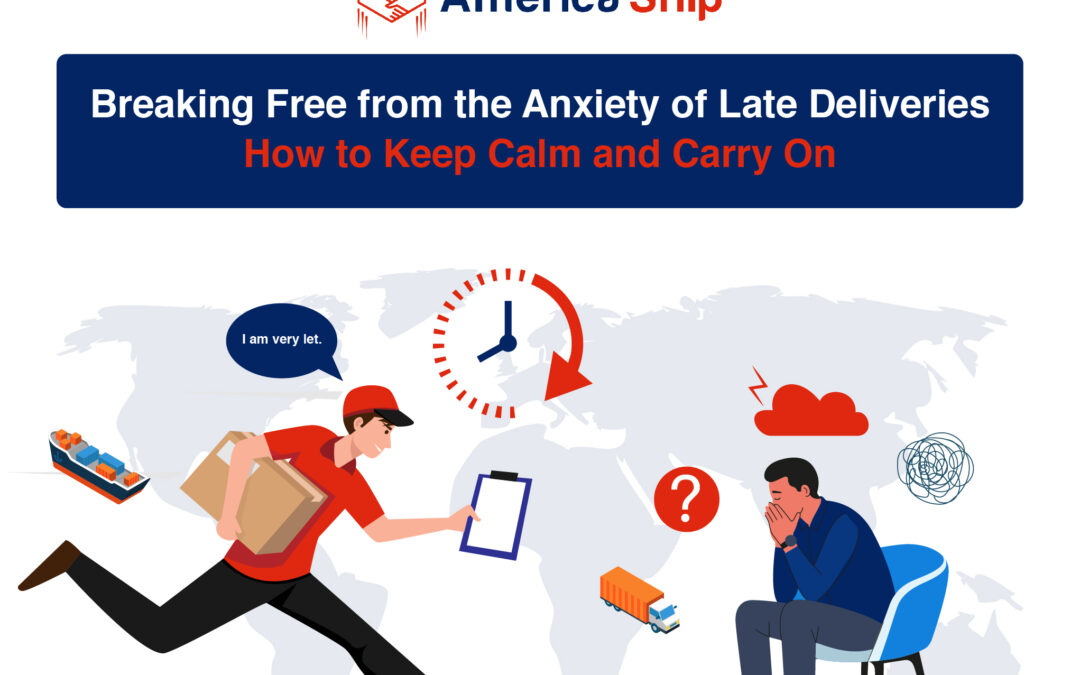 Breaking Free from the Anxiety of Late Deliveries: How to Keep Calm and Carry On