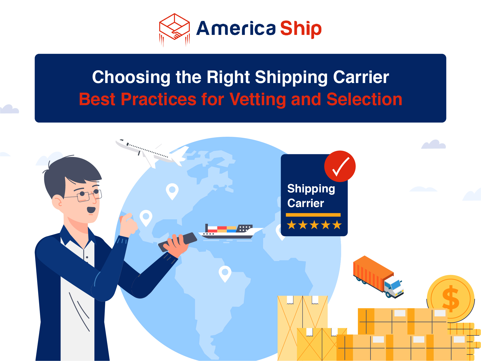 Choosing the Right Shipping Carrier: Best Practices for Vetting and Selection