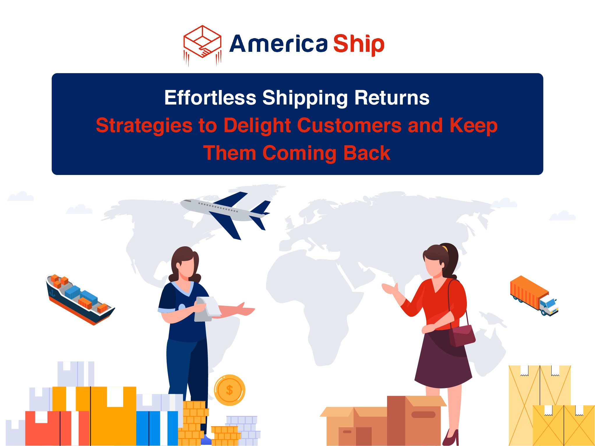 Effortless Shipping Returns: Strategies to Delight Customers and Keep Them Coming Back