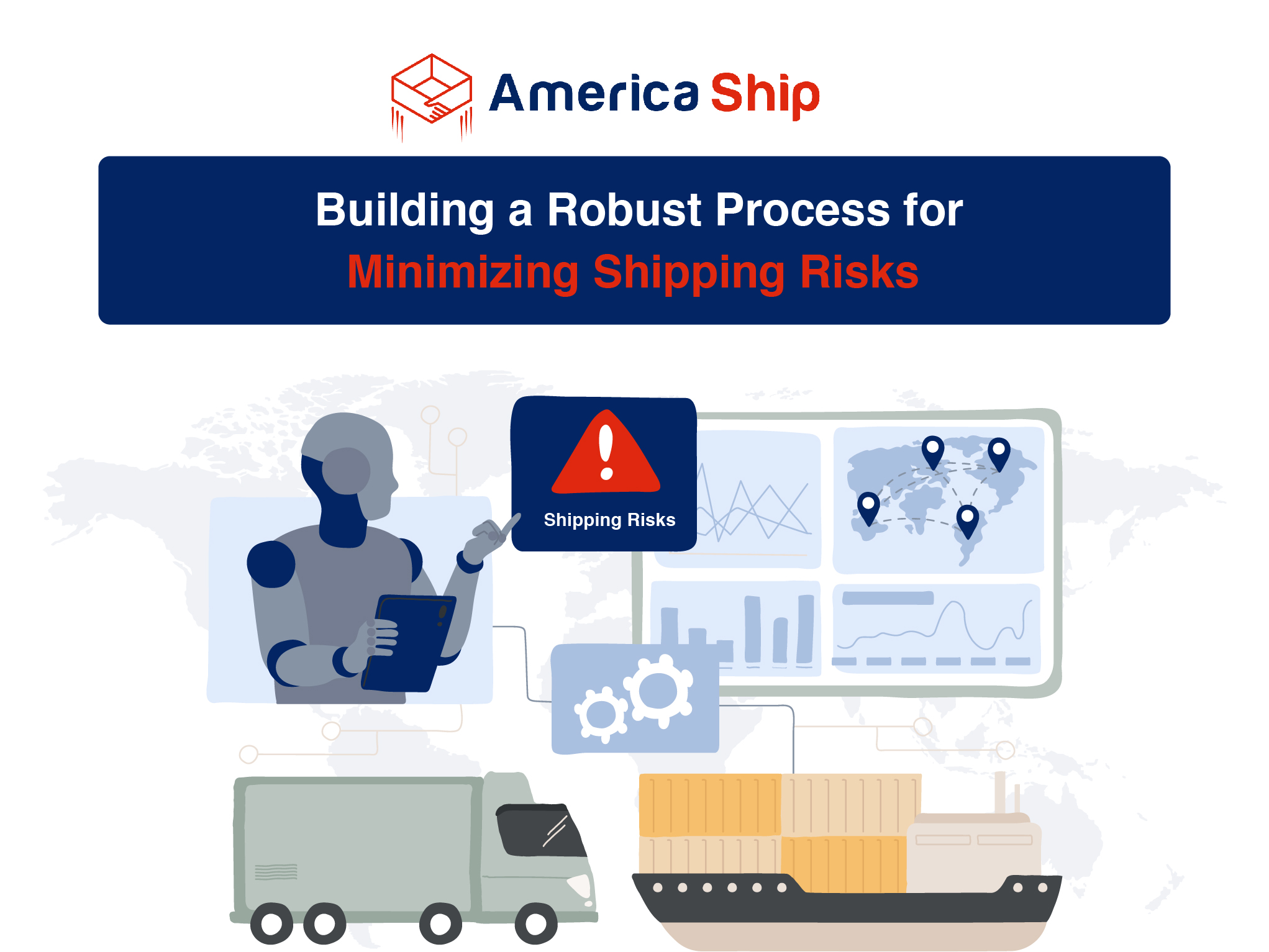 Building a Robust Process for Minimizing Shipping Risks